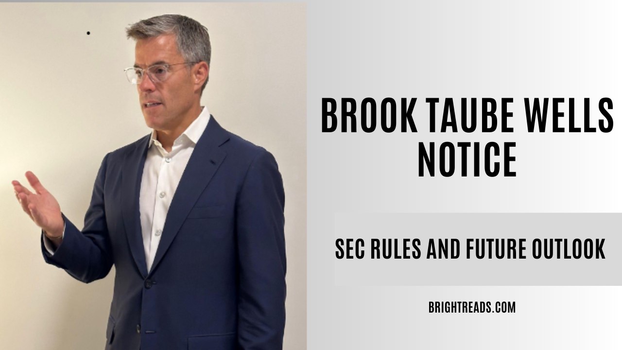 Brook Taube Wells Notice: Read SEC Regulation Guidelines